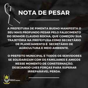 a-prefeitura-de-pimenta-bueno-manifesta-o-seu-mais-profundo-pesar-pelo-falecimento-do-senhor-claudio-rocha,-que-comecou-sua-trajetoria-na-prefeitura-como-secretario-de-planejamento-e-posteriormente-secretario-(2)_(260).png